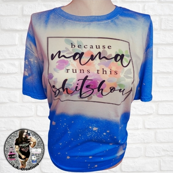 Because Mama runs this Shitshow - Bleached tee - Picture 1 of 4